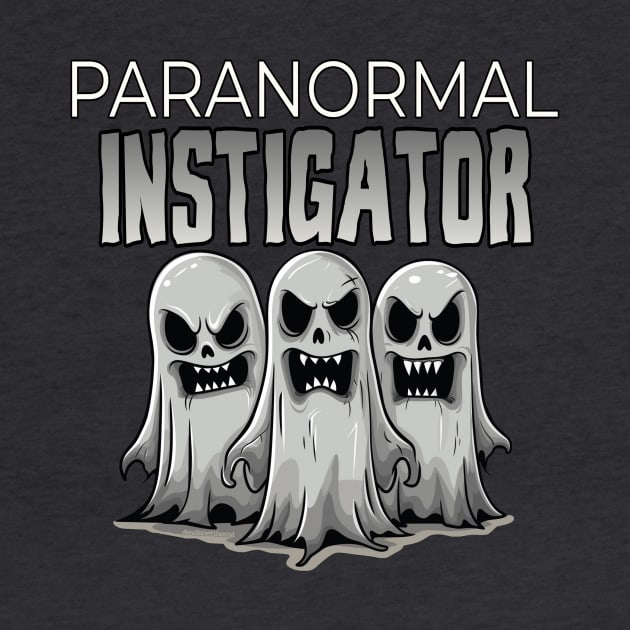 Paranormal Instigator by Dead Is Not The End